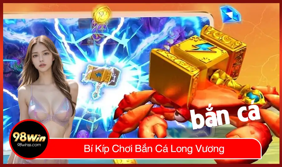 Bí Kíp Chơi Bắn Cá Long Vương